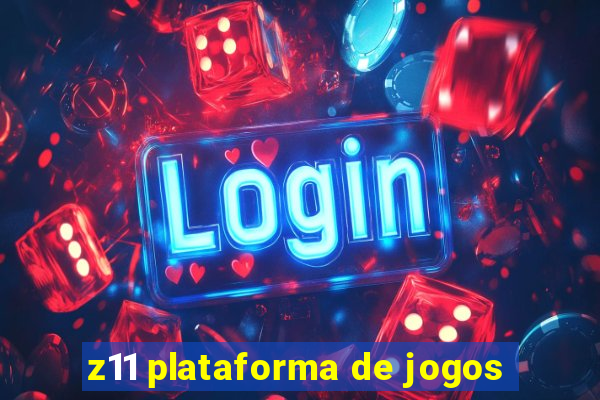 z11 plataforma de jogos